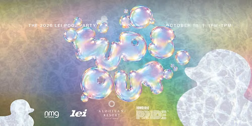 Suds Out!  - Lei Pride Pool Party 2026