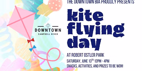 Kite Flying Day - Proudly Presented by the Downtown BIA!