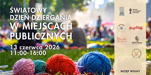 \u015awiatowy Dzie\u0144 Dziergania w Miejscach Publicznych w CePeKa