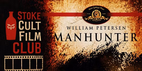 Manhunter (1986) \u2013 Hannibal Lecter Series No. 1 | Cult Film Screening (18) 10 July 1h 55m