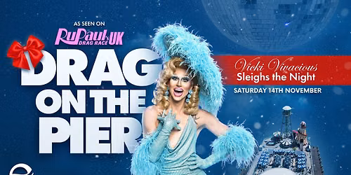 Drag On The Pier: Vicki Vivacious Sleighs The Night