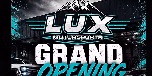 \ud83d\udea8 GRAND OPENING \u2013 LUX MOTORSPORTS \ud83d\udea8