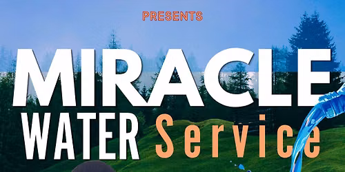 Miracle\/Miracle water service