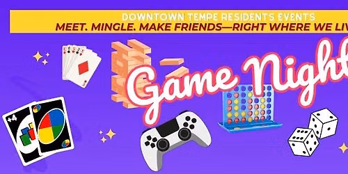 Downtown Tempe Residents Events - Game Night