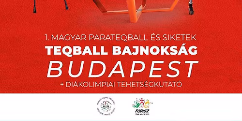 I. Magyar Parateqball- \u00e9s Siketek Teqball-bajnoks\u00e1g, valamint FODISZ Di\u00e1kolimpiai Tehets\u00e9gkutat\u00f3