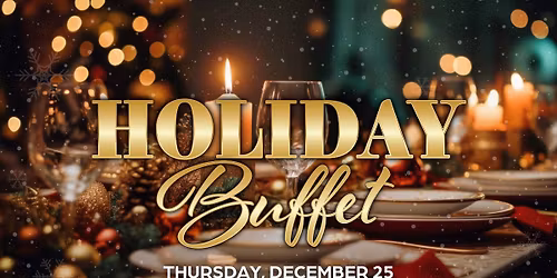 Holiday Buffet [OPEN TO ALL - Muckleshoot Events Center]