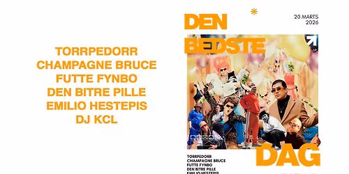 DEN BEDSTE DAG - Feat: Torrpedorr/Champagne Bruce/Emilio Hestepis/Futte Fynbo/DenBitrePille/KCL