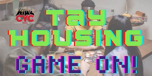 Transition Age Youth (TAY) Housing: Game On!