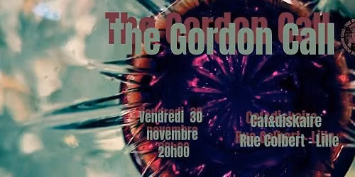 The Gordon Call - Caf&Diskaire - Vendredi 30 octobre -  20h00