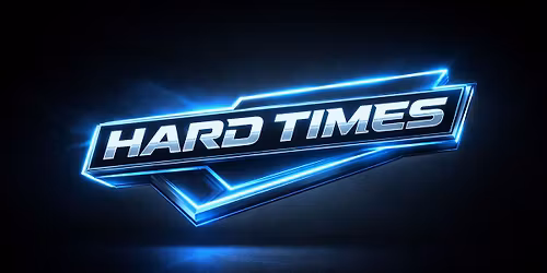 Hard Times Reloaded 