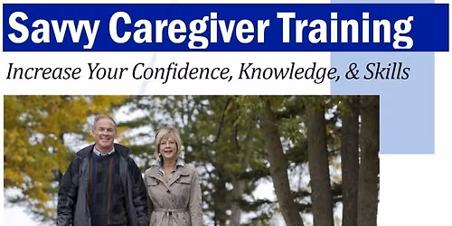 Savvy Caregiver Training - Dementia Caregiver Education