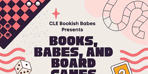 Books, Babes, and Board Games