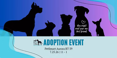 TNT ADOPTION EVENT @ PetSmart Aurora 