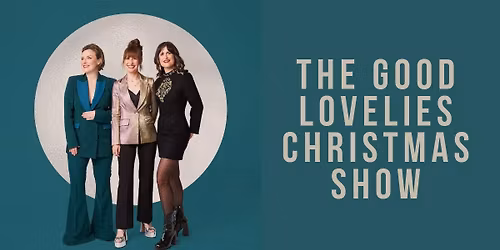 The Good Lovelies Christmas Show