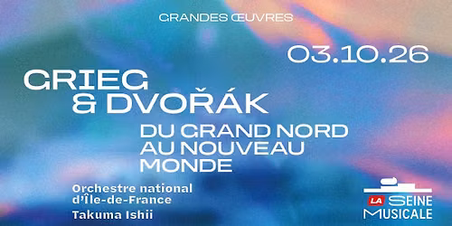 Grieg & Dvořák, du Grand Nord au Nouveau Monde | La Seine Musicale