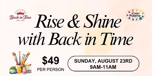 \u2600\ufe0fRise & Shine with Back in Time- Farmingdale, NY\ud83c\udfa8