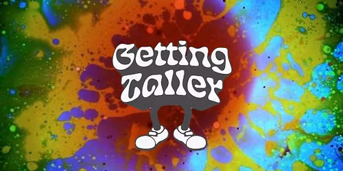 Sat July 18th - Getting Taller