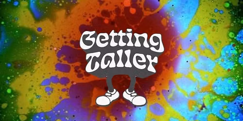 Sat July 18th - Getting Taller