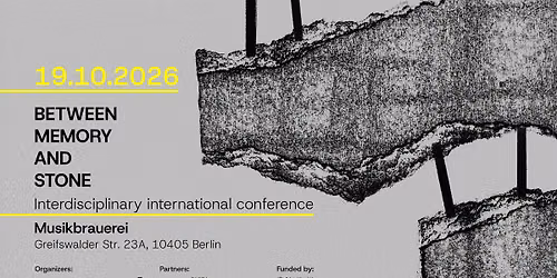 Between Memory and Stone - Interdisciplinary International Conference