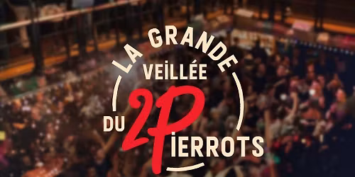 La grande veill\u00e9e du 2 Pierrots