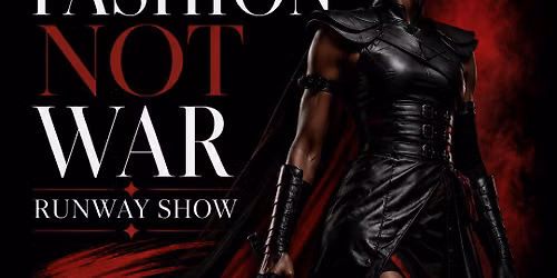 Fashion Not War Runway Show