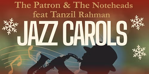 Jazz Carols - feat The Patron & the Noteheads