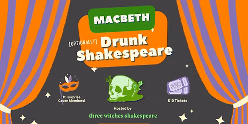 [optionally] Drunk Shakespeare: Macbeth