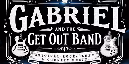 GABRIEL AND THE GET OUT BAND LIVE