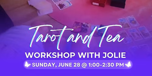 Tarot & Tea | DONATION-BASED with Jolie
