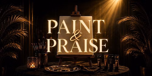 Paint & Praise