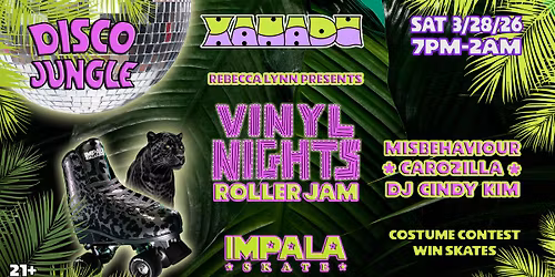 Vinyl Nights Disco Jungle w\/ Impala Skate feat. Misbehaviour, Carozilla & DJ Cindy Kim