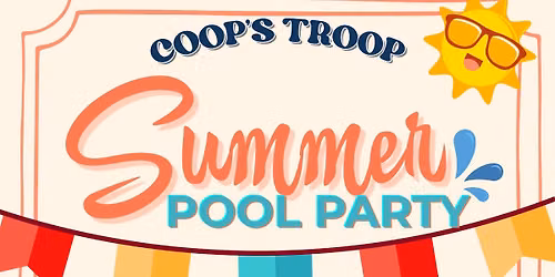 Coop's Troops Summer Pool Party 2026