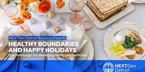 Healthy Boundaries and Happy Holidays: Practical Insight for Managing Family and Festivities