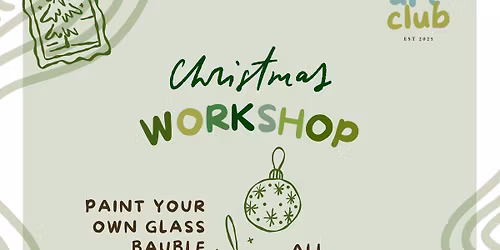 Christmas Workshop - Paint your own Glass Bauble