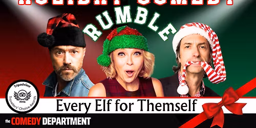 Holiday Comedy Rumble: Every Elf for Themselves