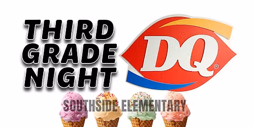 Southside DQ Night - 3rd Grade Night