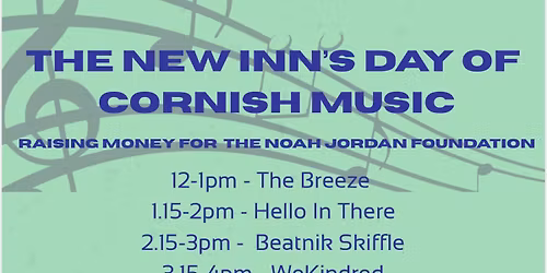 The New Inn Day of Cornish Music in aid of The Noah Jordan Foundation
