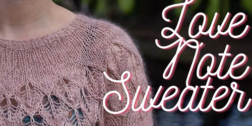 Knit the Love Note sweater