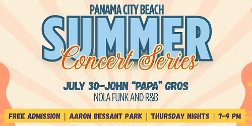 PCB Summer Concert Series | July 30-John \u201cPapa\u201d Gros 