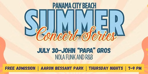 PCB Summer Concert Series | July 30-John \u201cPapa\u201d Gros