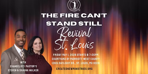 The Fire Can't Stand Still Revival