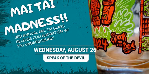 MAI TAI MADNESS: 3RD ANNUAL MAI TAI GLASS RELEASE