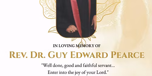 \ud83d\udd4a\ufe0f Memorial Service for Red. Dr. Guy Edward Pearce \ud83d\udd4a\ufe0f