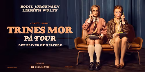 Trines mor p\u00e5 tour \u2013 Det bliver et helvede \/\/ V\u00e6rket, Randers