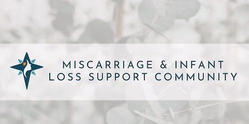 Miscarriage & Infant Loss Support Community \u2013 Fall Session