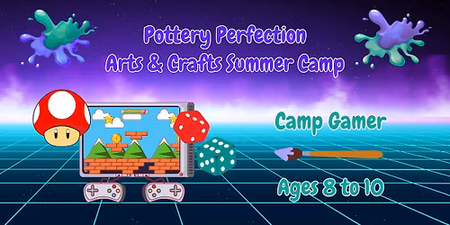Arts & Crafts Summer Camp - Camp Gamer for ages 8 to 10