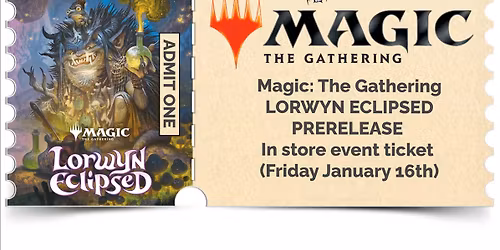 Magic: The Gathering - Lorwyn Eclipsed Prerelease Saturday