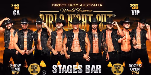 Oct 1st: Santa Ana, CA- GIRLS NIGHT OUT\u00ae AUSTRALIAN TAKEOVER at Stages