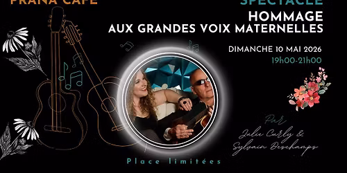 SPECTACLE HOMMAGE AUX GRANDES VOIX MATERNELLES- Formule acoustique