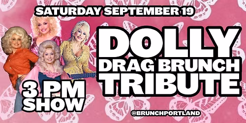 DOLLY DRAG BRUNCH - A Tribute DRAG SHOW (BARCALA PDX) 3PM SHOW